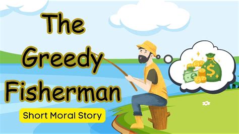  “The Greedy Fisherman” – A Tale Exploring the Pitfalls of Unbridled Ambition and Material Desire!